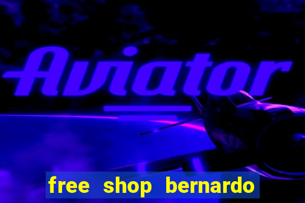 free shop bernardo de irigoyen
